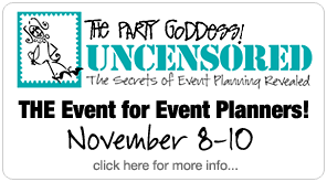 The Party Goddess! Uncensored! The Secrets of Event Planning Revealed